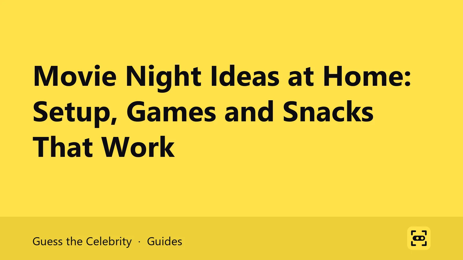 Title card: Movie Night Ideas at Home: Setup, Games and Snacks That Work