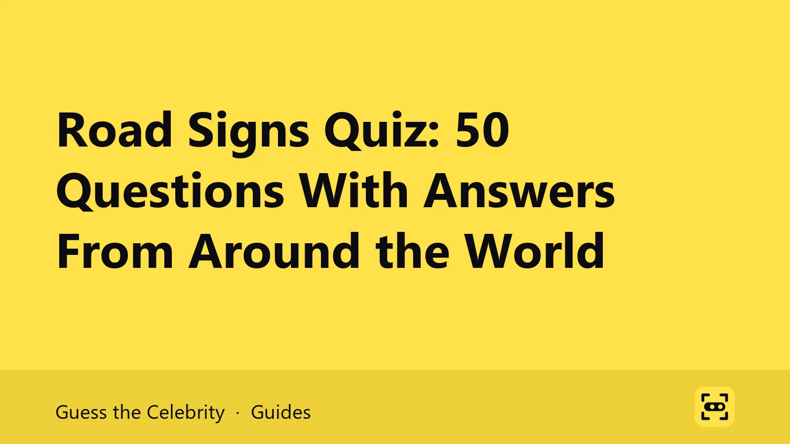 Title card: Road Signs Quiz: 50 Questions With Answers From Around the World